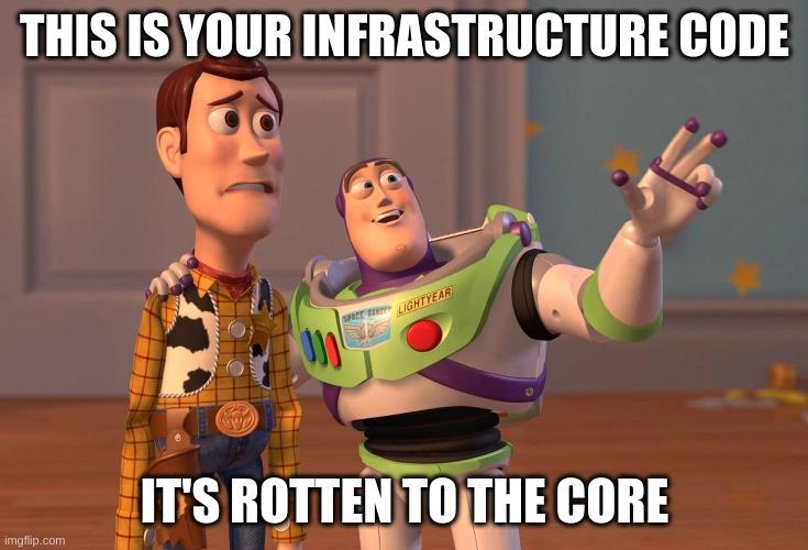 infrastructure as code meme rotten code